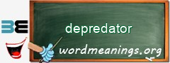 WordMeaning blackboard for depredator